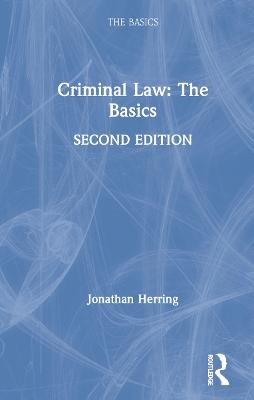 Criminal Law: The Basics - Jonathan Herring