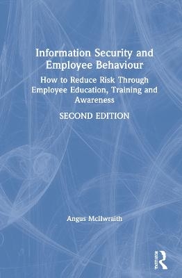 Information Security and Employee Behaviour - Angus McIlwraith