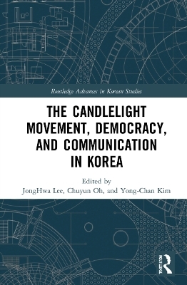 The Candlelight Movement, Democracy, and Communication in Korea - 