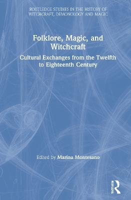 Folklore, Magic, and Witchcraft - 