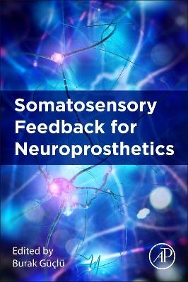 Somatosensory Feedback for Neuroprosthetics - 