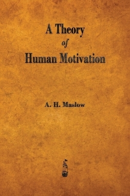 A Theory of Human Motivation - Abraham H Maslow