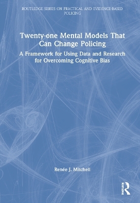 Twenty-one Mental Models That Can Change Policing - Renée J. Mitchell