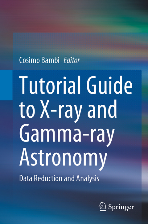 Tutorial Guide to X-ray and Gamma-ray Astronomy - 