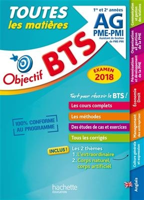 BTS AG PME-PMI, assistant de gestion de PME-PMI, 1re et 2e années : toutes les matières : examen 2018