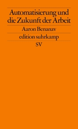 Automatisierung und die Zukunft der Arbeit - Aaron Benanav