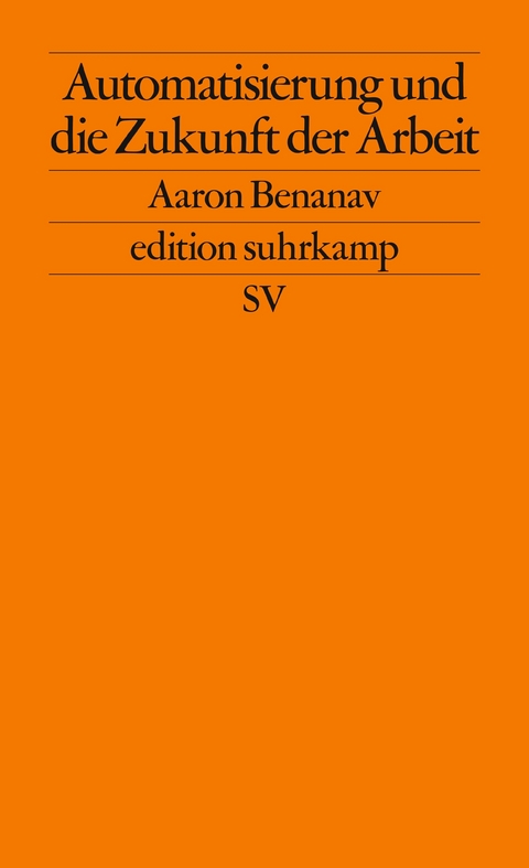 Automatisierung und die Zukunft der Arbeit - Aaron Benanav