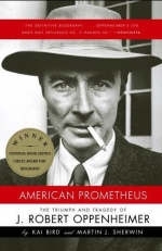 American Prometheus -  Kai Bird,  Martin J. Sherwin