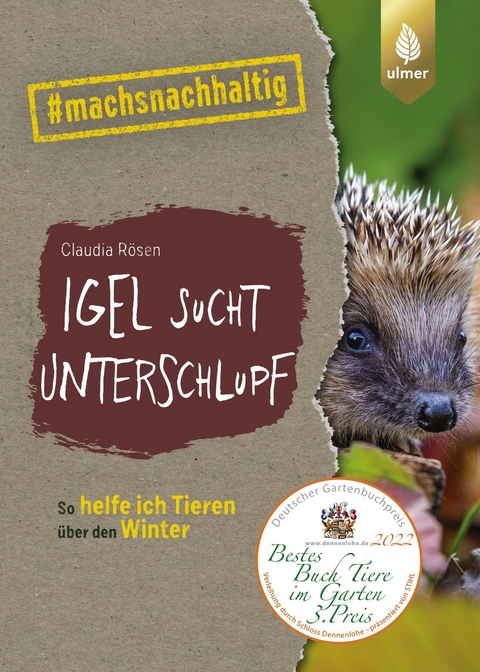 Igel sucht Unterschlupf - Claudia Rösen