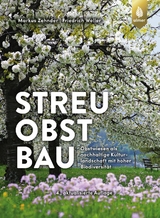 Streuobstbau - Markus Zehnder, Friedrich Weller