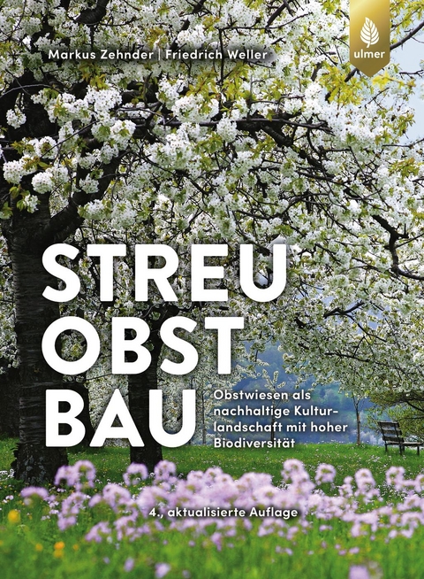 Streuobstbau - Markus Zehnder, Friedrich Weller