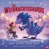 Der Weihnachtosaurus – Ein Dino zum Fest - Tom Fletcher