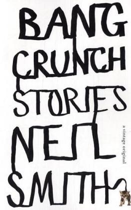 Bang Crunch -  Neil Smith