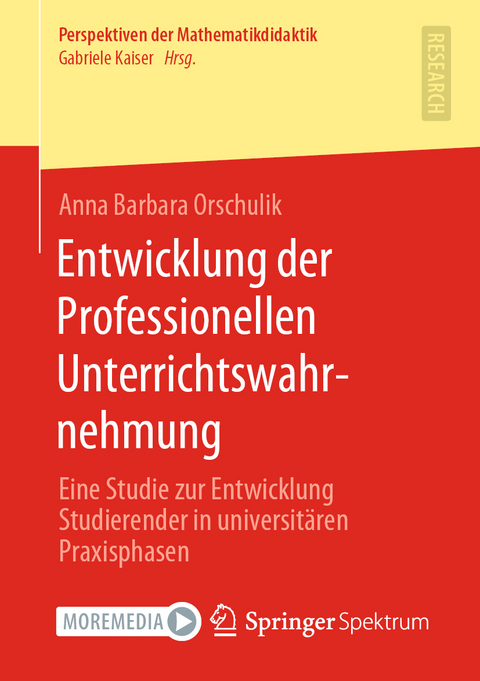 Entwicklung der Professionellen Unterrichtswahrnehmung - Anna Barbara Orschulik