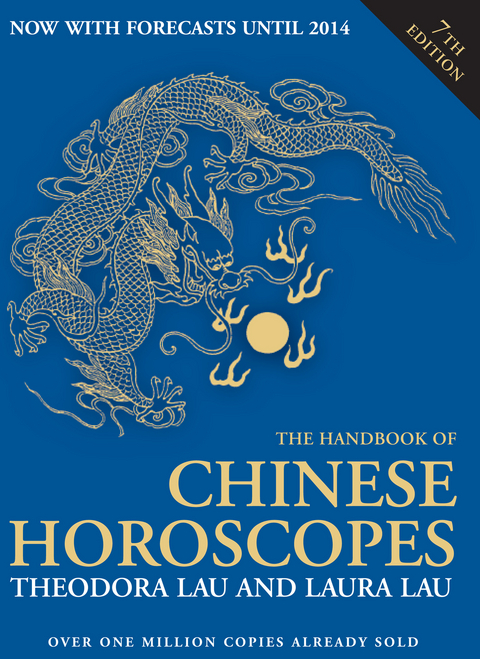 The Handbook of Chinese Horoscopes - Theodora Lau, Laura Lau