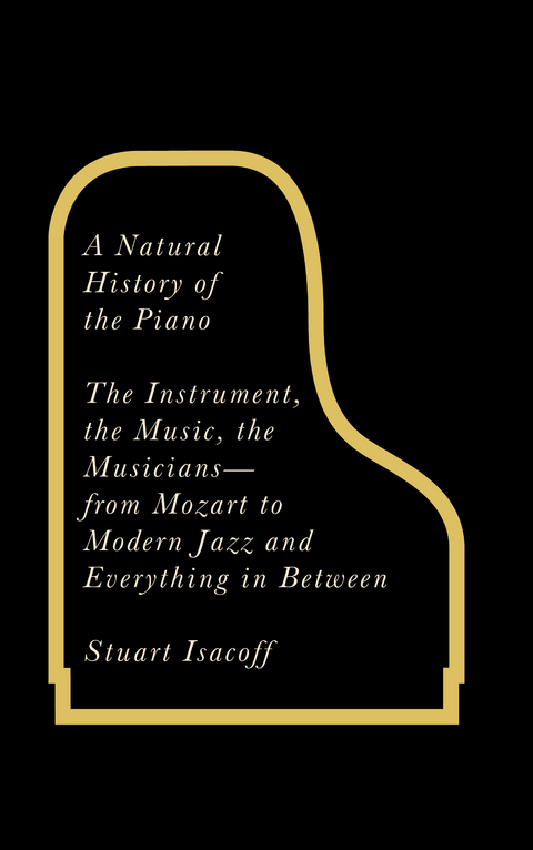 Natural History of the Piano -  Isacoff Stuart Isacoff