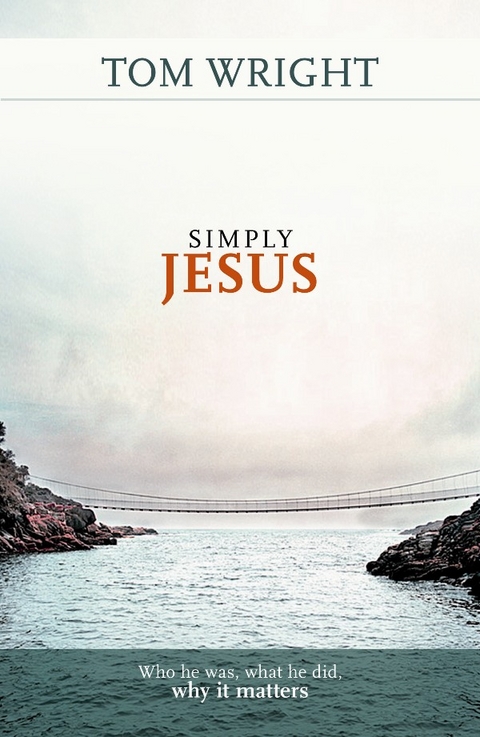 Simply Jesus -  Tom Wright