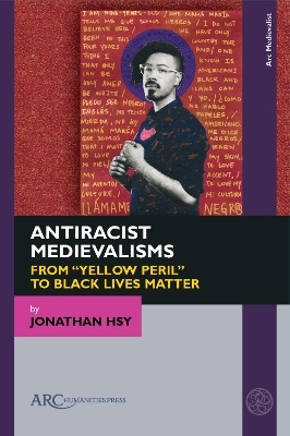 Antiracist Medievalisms - Jonathan Hsy