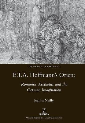 E.T.A. Hoffmann's Orient - Joanna Neilly