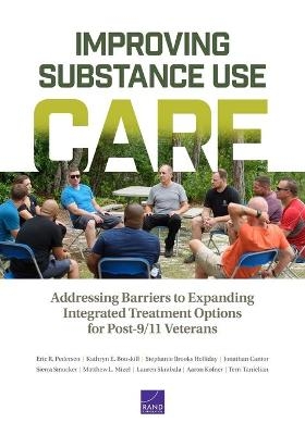 Improving Substance Use Care - Eric R Pedersen, Kathryn E Bouskill, Stephanie Brooks Holliday, Jonathan Cantor, Sierra Smucker