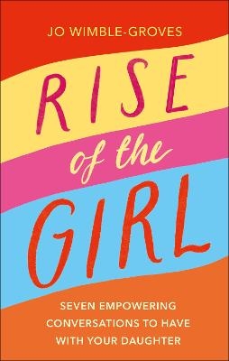 Rise of the Girl - Jo Wimble-Groves