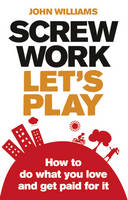 Screw Work, Let's Play ePub eBook -  John Williams