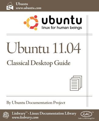 Ubuntu 11.04 Classic Desktop Guide -  Ubuntu Documentation Project