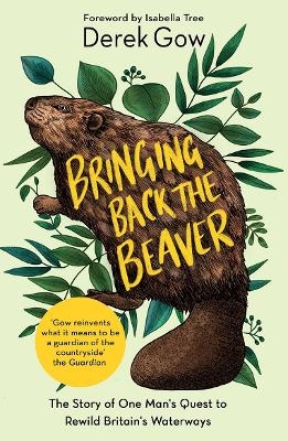 Bringing Back the Beaver - Derek Gow