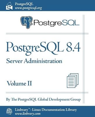 PostgreSQL 8.4 Official Documentation - Volume II. Server Administration -  The PostgreSQL Global Development Group