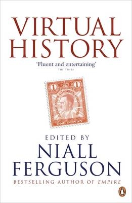 Virtual History -  Niall Ferguson