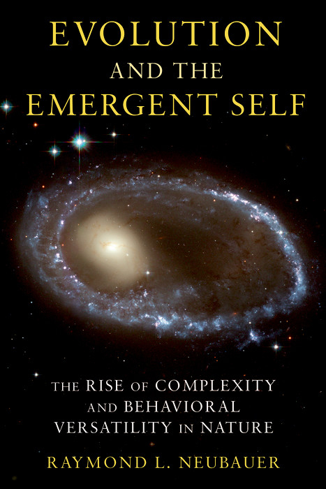 Evolution and the Emergent Self - Raymond Neubauer