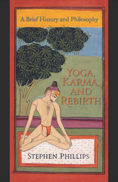 Yoga, Karma, and Rebirth -  Stephen Phillips