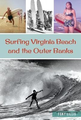 Surfing Virginia Beach and the Outer Banks - Tony Lillis