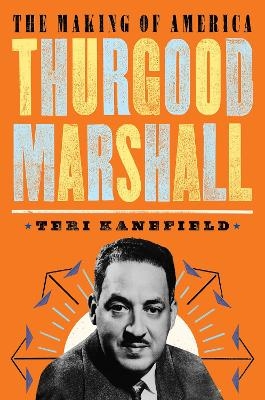 Thurgood Marshall - Teri Kanefield