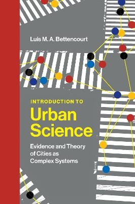 Introduction to Urban Science - Luis M. A. Bettencourt