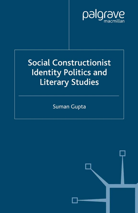 Social Constructionist Identity Politics and Literary Studies - S. Gupta