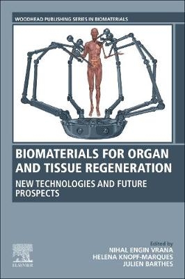 Biomaterials for Organ and Tissue Regeneration - 