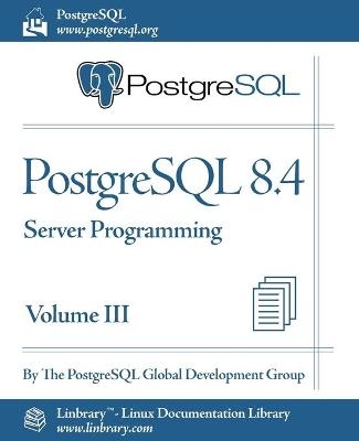 PostgreSQL 8.4 Official Documentation - Volume III. Server Programming -  The PostgreSQL Global Development Group