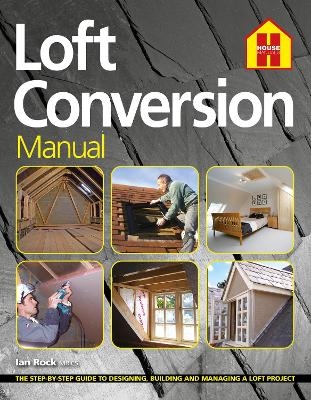 The Loft Conversion Manual - Ian Rock