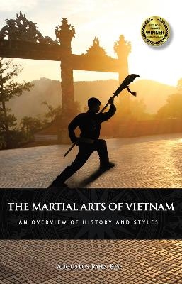 The Martial Arts of Vietnam - Augustus John Roe