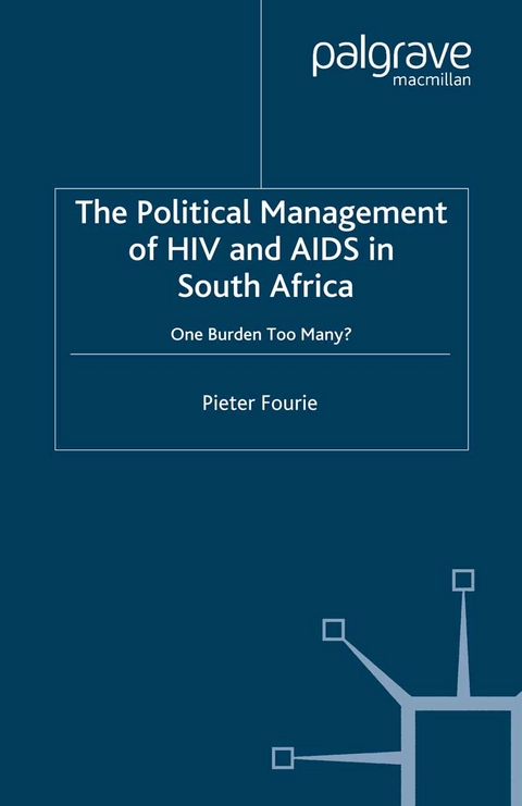 The Political Management of HIV and AIDS in South Africa - P. Fourie