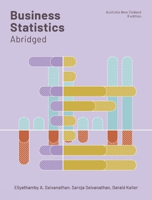 Business Statistics Abridged: Australia and New Zealand - Eliyathamby A Selvanathan, Gerald Keller, Saroja Selvanathan