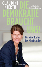 Die Demokratie braucht uns! - Claudine Nierth