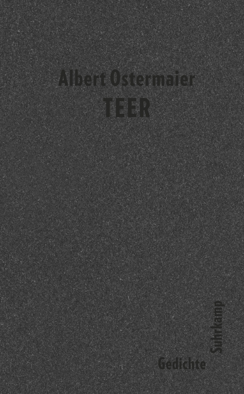 Teer - Albert Ostermaier