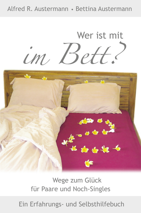 Wer ist mit im Bett - Alfred Austermann, Bettina Austermann