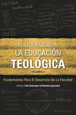 El Liderazgo en la educación teológica, volumen 3 - 