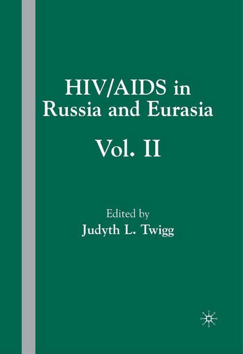 HIV/AIDS in Russia and Eurasia, Volume II - 