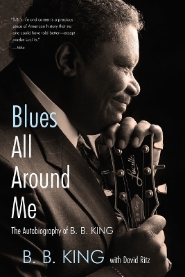 Blues All Around Me - B B King, David Ritz