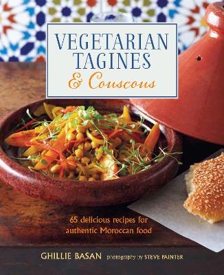 Vegetarian Tagines & Couscous - Ghillie Basan