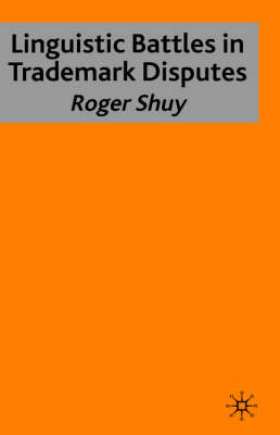 Linguistic Battles in Trademark Disputes -  Roger Shuy